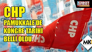 CHP Pamukkale'de kongre tarihi belli oldu