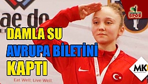 Damla Su, Avrupa biletini kaptı