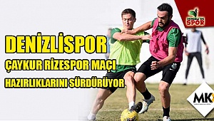 Denizlispor, Çaykur Rizespor maçı hazırlıklarını sürdürüyor