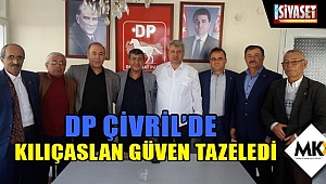 DP Çivril’de, Kılıçaslan güven tazeledi