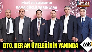 DTO, her an üyelerinin yanında
