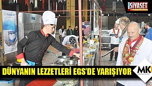 Dünyanın lezzetleri EGS'de yarışıyor