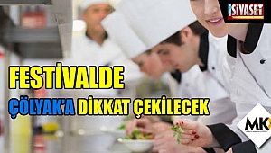 Festivalde Çölyak'a dikkat çekilecek
