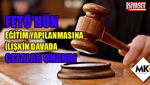 FETÖ'nün eğitim yapılanmasına ilişkin davada cezalar onandı