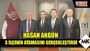 Hasan Akgün 3 ilçenin atamasını gerçekleştirdi