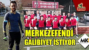 Merkezefendi galibiyet istiyor