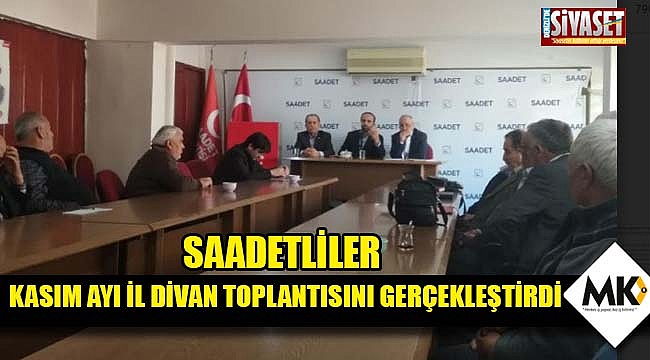 Saadetliler Kasım ayı İl Divan Toplantısını gerçekleştirdi