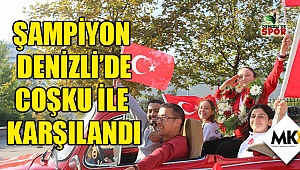 Şampiyon Denizli'de coşku ile karşılandı