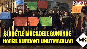 Şiddetle mücadele gününde Hafize Kurban'ı unutmadılar
