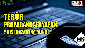 Terör propagandası yapan 2 kişi gözaltına alındı