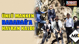 Ünlü manken Babadağ’a hayran kaldı