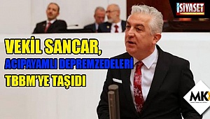 Vekil Sancar, Acıpayamlı depremzedeleri TBBM'ye taşıdı