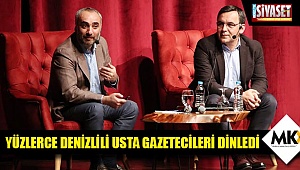 Yüzlerce Denizlili usta gazetecileri dinledi