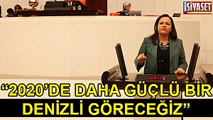 “2020’de daha güçlü bir Denizli göreceğiz”