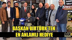 Başkan Birtürk'ten en anlamlı hediye