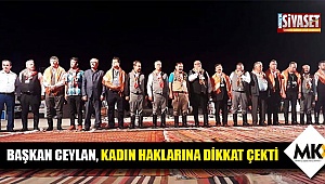 Başkan Ceylan, kadın haklarına dikkat çekti