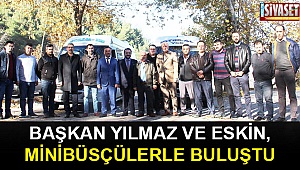 Başkan Yılmaz ve Eskin, minibüsçülerle buluştu