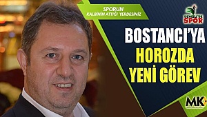 Bostancı'ya Horoz'da yeni görev