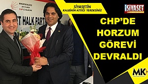 CHP’de Horzum görevi devraldı