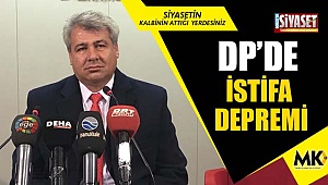 DP'de istifa depremi