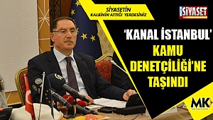 'Kanal İstanbul' Kamu Denetçiliği'ne Taşındı