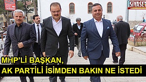 MHP’li Başkan, Ak Partili isimden bakın ne istedi