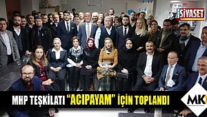 MHP Teşkilatı 'Acıpayam' için toplandı