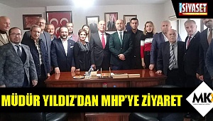 Müdür Yıldız’dan MHP’ye ziyaret