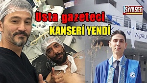 Usta gazeteci kanseri yendi