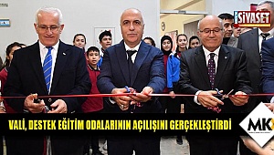 Vali, Destek Eğitim Odalarının açılışını gerçekleştirdi