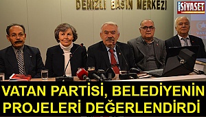 Vatan Partisi belediyenin projeleri değerlendirdi