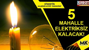 5 mahalle elektriksiz kalacak!