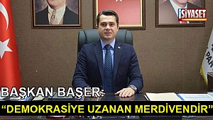 “Demokrasiye uzanan merdivendir”