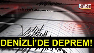 DENİZLİ’DE DEPREM