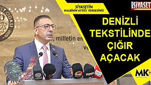 DENİZLİ TEKSTİLİNDE ÇIĞIR AÇACAK