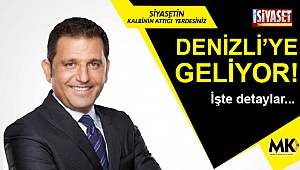 Denizli’ye geliyor!