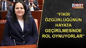 “Fikir özgürlüğünün hayata geçirilmesinde rol oynuyorlar”