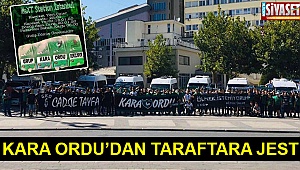 Kara Ordu’dan Taraftara Jest