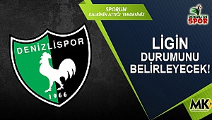 Ligin durumunu belirleyecek!