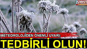 METEOROLOJİDEN ÖNEMLİ UYARI