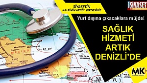 Sağlık hizmeti artık Denizli’de