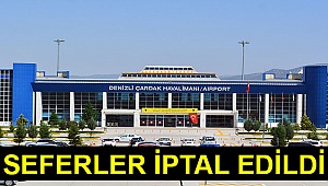 Seferler iptal edildi