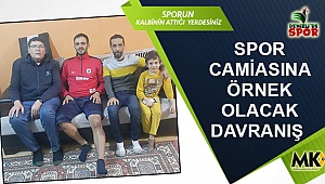 Spor camiasına örnek olacak davranış
