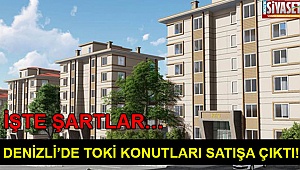 TOKİ KONUTLARI SATIŞA ÇIKTI!