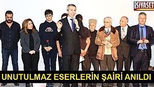 Unutulmaz eserlerin şairi anıldı