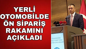 Yerli otomobilde ön sipariş rakamını açıkladı 