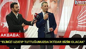 Akbaba: “Elimizi uzatıp tuttuğumuzda iktidar bizim olacak”