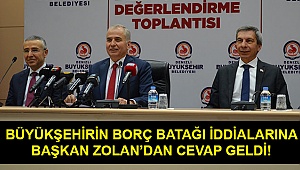 Büyükşehirin borç batağı iddialarına Zolan’dan cevap geldi!