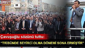 Çavuşuğlu sözünü tuttu