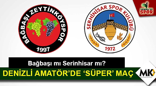 Denizli Amatör’de ‘süper’ maç
